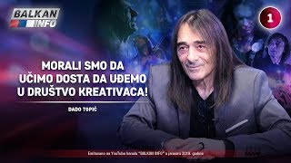 INTERVJU Dado Topić  Morali smo da učimo dosta da uđemo u društvo kreativaca 2512019 [upl. by Haldes]