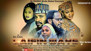 LAIFIN WAYE Season 1 Episode 1 Original Latest Hausa Love Series 2023 AlTahreef TV [upl. by Avalsorim]