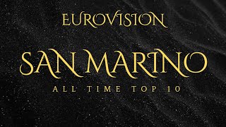 Eurovision San Marino My all time top 10 20082024 [upl. by Tengdin18]