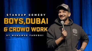 Boys Dubai and Crowd Work  StandUp Comedy By Munawar Faruqui [upl. by Leanora]