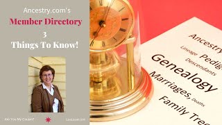 3 Things You Need To Know About Ancestrys Member Directory [upl. by Anikas]