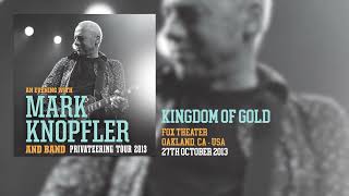 Mark Knopfler  Kingdom Of Gold Live Privateering Tour 2013 [upl. by Jeramie]