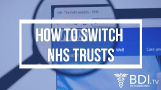 How to switch to another NHS Trust  BDI Resourcing [upl. by Lonni]