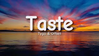 Tyga  Taste feat Offset Lyrics [upl. by Luapnaes]