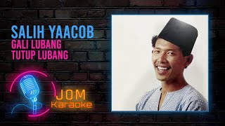 Salih Yaacob  Gali Lubang Tutup Lubang Official Karaoke Video [upl. by Siuol910]