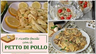 3 ricette facili e veloci con il PETTO DI POLLO La cucina di Rita [upl. by Naloc486]