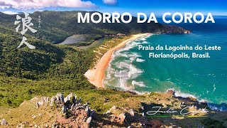 4K Morro da Coroa Praia da Lagoinha do Leste Florianópolis Santa Catarina  Brasil [upl. by Etrem619]