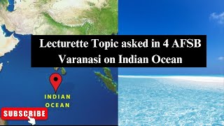 Lecturette Topic asked in 4 AFSB Varanasi on Indian Ocean GD TOPICS 2024SSB amp AFSB [upl. by Nodnol]