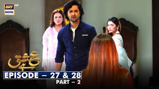 Ishq Hai Episode 27 amp 28  Part 2 Subtitle Eng  25th Aug 2021  ARY Digital [upl. by Onidranreb768]