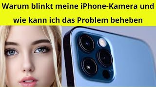 Geheimnis gelüftet Warum blinkt meine iPhoneKamera [upl. by Margaret]