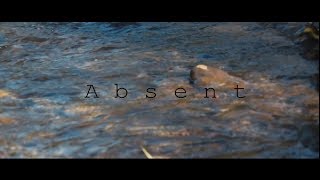 Absent  Short film by Josh Robertson [upl. by Nodyarg]