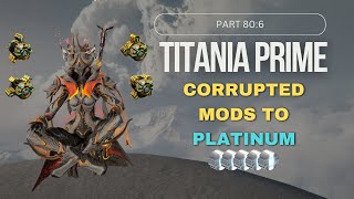 Corrupted Mods to 100 Platinum Part 806 [upl. by Delbert299]