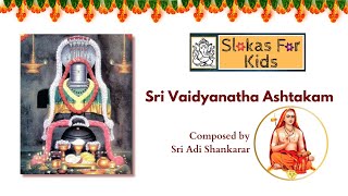 Sri Vaidyanatha Ashtakam [upl. by Coltson223]