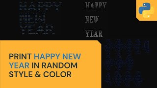 Happy New Year ASCII Art Python with random color amp style [upl. by Tawsha496]