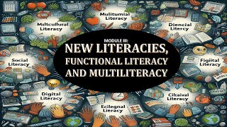 Module 3 New Literacies Functional Literacy and Multiliteracy [upl. by Bills]