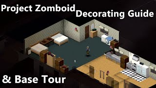 Project Zomboid Decorating Guide amp Base Tour [upl. by Sivolc418]