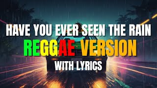 Have You Ever Seen The Rain  Reggae Version  Creedence Clearwater Revival  DJ Judaz [upl. by Gilus345]