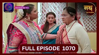 Nath Rishton Ki Agnipariksha  10 Oct 2024  Full Episode 1070  Dangal TV [upl. by Coppinger]