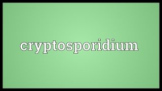 Cryptosporidium Meaning [upl. by Marx]