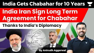 India Gets Chabahar for 10 Years  India Iran Sign Long Term Agreement for Chabahar Port  Anirudh [upl. by Anikehs]