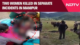 Manipur Violence News  Day After Woman Allegedly Raped Killed In Manipur Another Shot Dead Today [upl. by Tyson382]