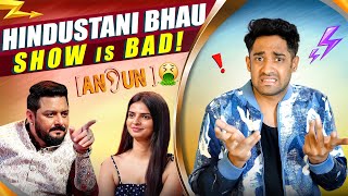 HINDUSTANI BHAU SHOW IS THE WORST SHOW EVER [upl. by Nolham]