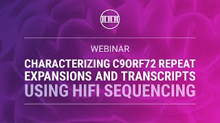 Characterizing C9orf72 repeat expansions and transcripts using HiFi sequencing [upl. by Wallas811]