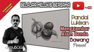 LUKISAN Cara Menggambar Bawang  Teknik Lorekan  Pensel  Seni Lukisan [upl. by Blas830]