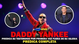 DADDY YANKEE CUENTA SU TESTIMONIO PREDICA COMPLETA [upl. by Akaenahs486]