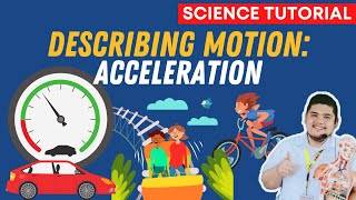 DESCRIBING MOTION ACCELERATION  SCIENCE 7 QUARTER 3 MODULE 1 [upl. by Allenotna]