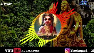 💥FRIDAY SPECIAL DIVISIONAL SONG ✨DJ REMIX SONG AV CREATORS devotionalsongs tamil murugansong dj [upl. by Hopper557]