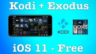 Get Kodi  Exodus FREE  iOS 11 [upl. by Ludie329]