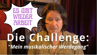 quotMein musikalischer Werdegangquot  Eine neue Challenge [upl. by Chap]