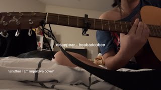 disappear  beabadoobee cover [upl. by Lerrehs]