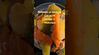 Peperoni in padella con capperi olive e mandorle [upl. by Llener]