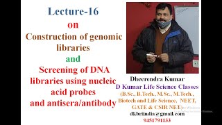 Construction of genomic libraries and Screening of DNA library by Dheerendra Kumar [upl. by Lilhak481]