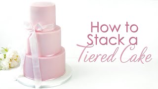 How to Dowel and Stack a Tiered Cake Tutorial [upl. by Namara749]