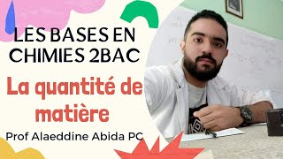 VIDEO 1  Les bases en chimie  La quantité de la matiere 2BAC كمية المادة Alaeddine ABIDA [upl. by Tsui]