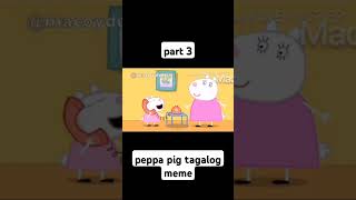 peppa pig tagalog meme may sakit si peppa part 3 [upl. by Thema957]