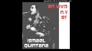 Ismael Quintana  Nueva York 1981 En Vivo [upl. by Tunk889]