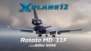 XPlane 12  Rotate MD11  Boundless Dublin Airport [upl. by Eiger806]