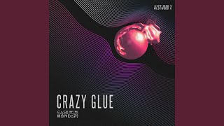 Crazy Glue [upl. by Vevina]