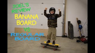 Banana Board vs Regular Skateboard Joels Review [upl. by Arlette767]