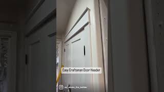 Easy DIY Craftsman Door TrimHeader [upl. by Chon]