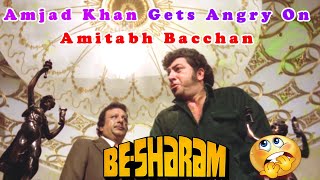 Amjad Khan Gets Angry On Amitabh Bacchan  Besharam Hindi Movie Scene [upl. by Peednus]