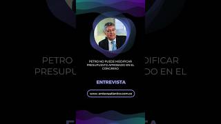 Petro no puede modificar presupuesto aprobado en el congreso gobiernopetro políticacolombiana [upl. by Attekram]