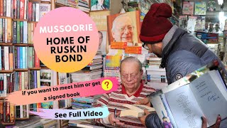 HOW TO MEET RUSKIN BOND  रस्किन बॉन्ड  WHEN AND WHERE  MUSSOORIE  UTTARAKHAND  VLOG IN HINDI [upl. by Znarf]