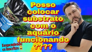 Posso colocar substrato no aquário em funcionamento Substrato para aquário plantado [upl. by Retsub]