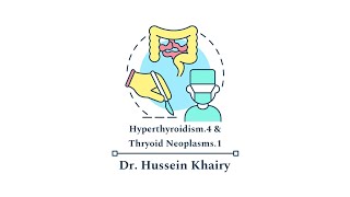 Hyperthyroidism4 amp Thyroid Neoplasm1 by Dr Hussein Khairy 8 [upl. by Gilmore]