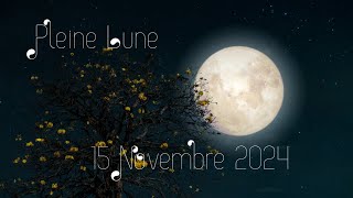 Pleine Lune du 15 Novembre 2024 [upl. by Leeban379]